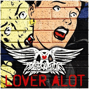 Aerosmith : Lover Alot
